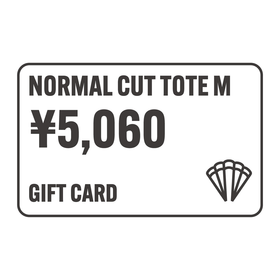 【GIFT CARD】NORMAL CUT TOTE M
