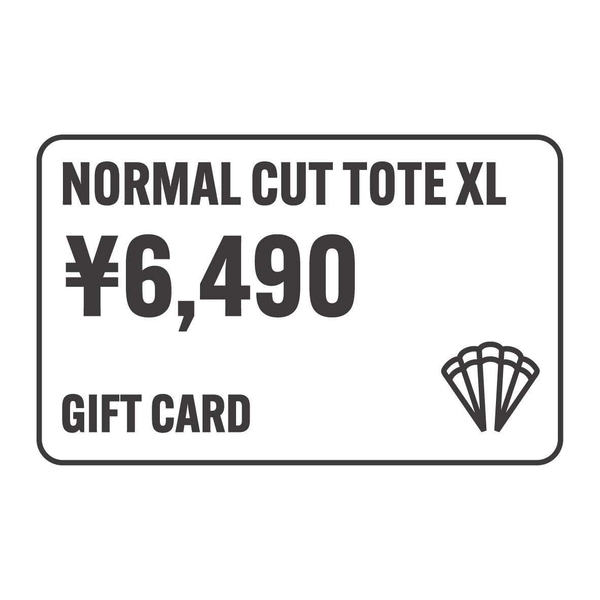 【GIFT CARD】NORMAL CUT TOTE XL