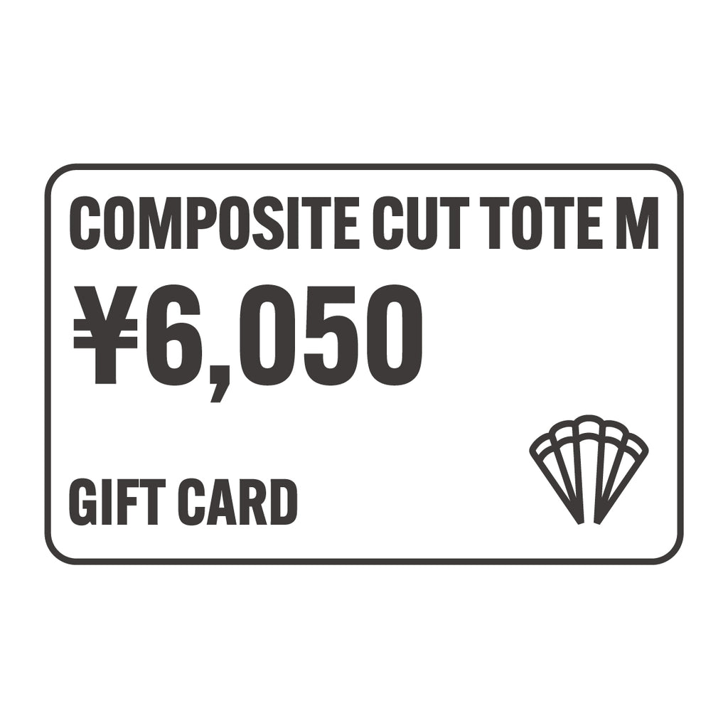 【GIFT CARD】COMPOSITE CUT TOTE M